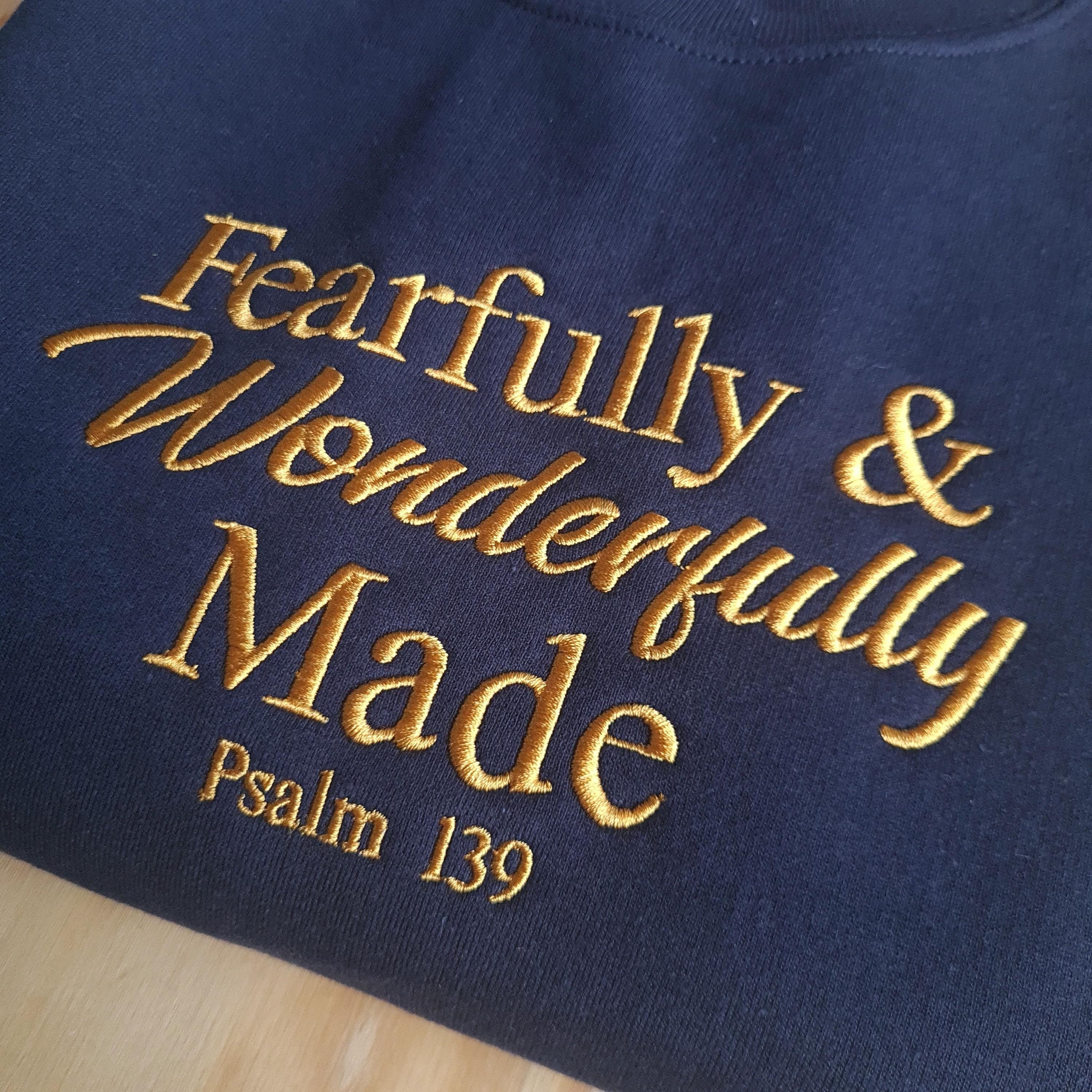 Embroidered Sweatshirt, Fearfully and Wonderfully Made Sweatshirt, Inspirational Christian Clothing, Christian Embroidered Hoodie